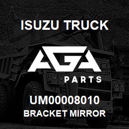 UM00008010 Isuzu Truck BRACKET MIRROR | AGA Parts