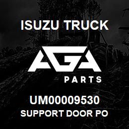 UM00009530 Isuzu Truck SUPPORT DOOR PO | AGA Parts