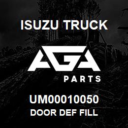UM00010050 Isuzu Truck DOOR DEF FILL | AGA Parts