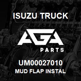 UM00027010 Isuzu Truck MUD FLAP INSTAL | AGA Parts