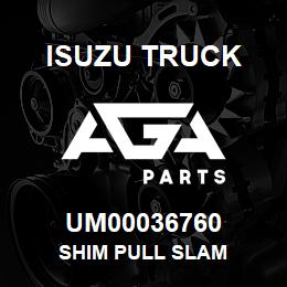 UM00036760 Isuzu Truck SHIM PULL SLAM | AGA Parts