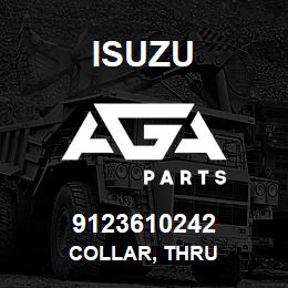 9123610242 Isuzu COLLAR, THRU | AGA Parts