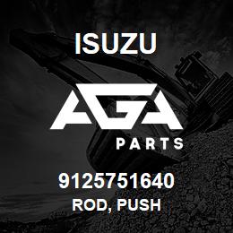 9125751640 Isuzu ROD, PUSH | AGA Parts