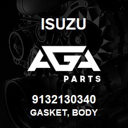 9132130340 Isuzu GASKET, BODY | AGA Parts