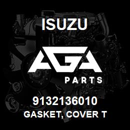 9132136010 Isuzu GASKET, COVER T | AGA Parts