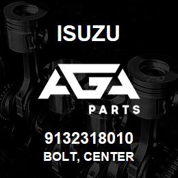 9132318010 Isuzu BOLT, CENTER | AGA Parts