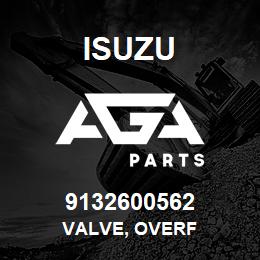 9132600562 Isuzu VALVE, OVERF | AGA Parts