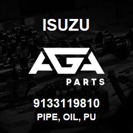 9133119810 Isuzu PIPE, OIL, PU | AGA Parts