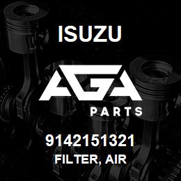 9142151321 Isuzu FILTER, AIR | AGA Parts