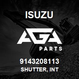 9143208113 Isuzu SHUTTER, INT | AGA Parts