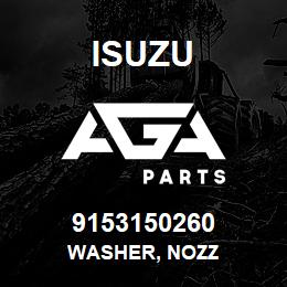 9153150260 Isuzu WASHER, NOZZ | AGA Parts