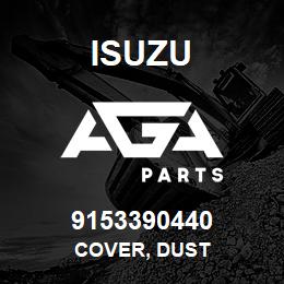 9153390440 Isuzu COVER, DUST | AGA Parts