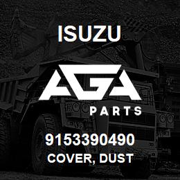 9153390490 Isuzu COVER, DUST | AGA Parts