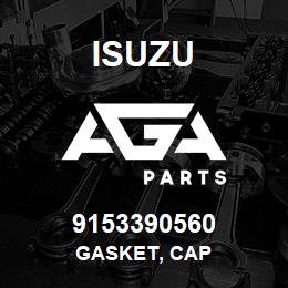 9153390560 Isuzu GASKET, CAP | AGA Parts