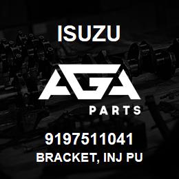 9197511041 Isuzu BRACKET, INJ PU | AGA Parts