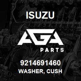 9214691460 Isuzu WASHER, CUSH | AGA Parts