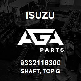 9332116300 Isuzu SHAFT, TOP G | AGA Parts