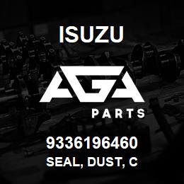 9336196460 Isuzu SEAL, DUST, C | AGA Parts