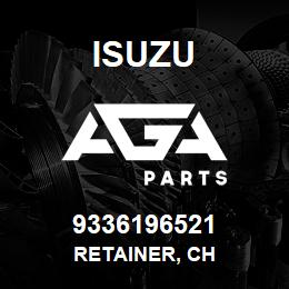 9336196521 Isuzu RETAINER, CH | AGA Parts