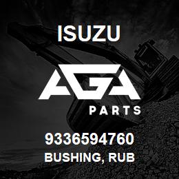 9336594760 Isuzu BUSHING, RUB | AGA Parts