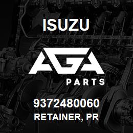 9372480060 Isuzu RETAINER, PR | AGA Parts