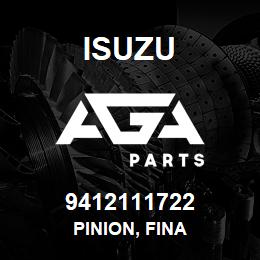 9412111722 Isuzu PINION, FINA | AGA Parts