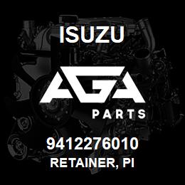 9412276010 Isuzu RETAINER, PI | AGA Parts