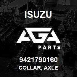 9421790160 Isuzu COLLAR, AXLE | AGA Parts