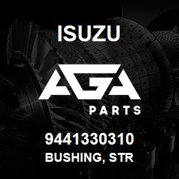 9441330310 Isuzu BUSHING, STR | AGA Parts