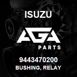 9443470200 Isuzu BUSHING, RELAY | AGA Parts