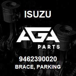 9462390020 Isuzu BRACE, PARKING | AGA Parts