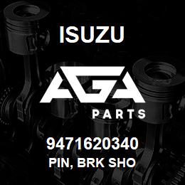 9471620340 Isuzu PIN, BRK SHO | AGA Parts