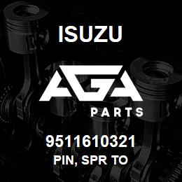 9511610321 Isuzu PIN, SPR TO | AGA Parts