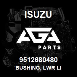 9512680480 Isuzu BUSHING, LWR LI | AGA Parts