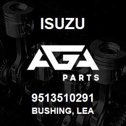 9513510291 Isuzu BUSHING, LEA | AGA Parts