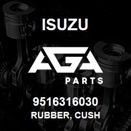 9516316030 Isuzu RUBBER, CUSH | AGA Parts