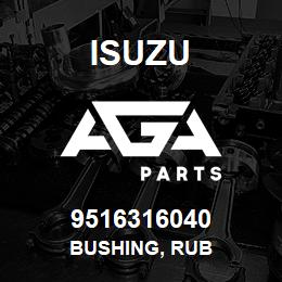 9516316040 Isuzu BUSHING, RUB | AGA Parts