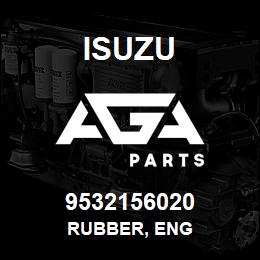 9532156020 Isuzu RUBBER, ENG | AGA Parts