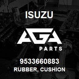 9533660883 Isuzu RUBBER, CUSHION | AGA Parts