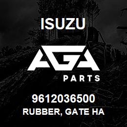 9612036500 Isuzu RUBBER, GATE HA | AGA Parts