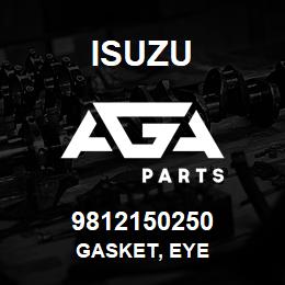 9812150250 Isuzu GASKET, EYE | AGA Parts