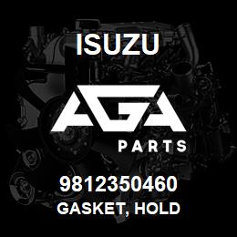 9812350460 Isuzu GASKET, HOLD | AGA Parts