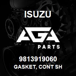 9813919060 Isuzu GASKET, CONT SH | AGA Parts