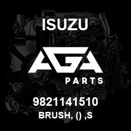 9821141510 Isuzu BRUSH, () ,S | AGA Parts