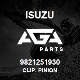 9821251930 Isuzu CLIP, PINION | AGA Parts