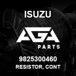 9825300460 Isuzu RESISTOR, CONT | AGA Parts