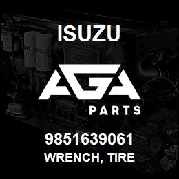 9851639061 Isuzu WRENCH, TIRE | AGA Parts