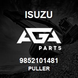 9852101481 Isuzu PULLER | AGA Parts