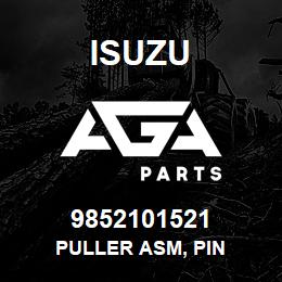 9852101521 Isuzu PULLER ASM, PIN | AGA Parts