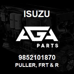 9852101870 Isuzu PULLER, FRT & R | AGA Parts